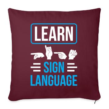 Apprentissage des gestes en langue des signes Sensibilisation aux signes - Housse de coussin décorative 45 x 45 cm - bordeaux - Devant
