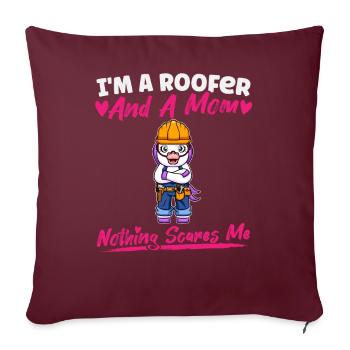 I'm A Roofer And A Mom Nothing Scares Me - Sofakissenbezug 45 x 45 cm - Burgunderrot - Vorne
