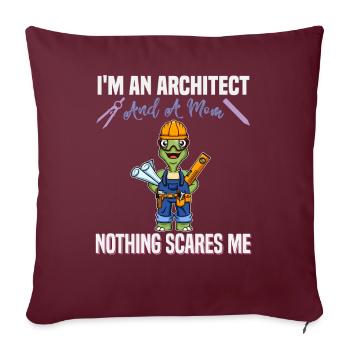 I'm An Architect And A Mom Nothing Scares Me - Sofakissenbezug 45 x 45 cm - Burgunderrot - Vorne