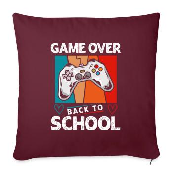 School Child Start Game Over First Day of School - Sofa pillowcase 17,3'' x 17,3'' (45 x 45 cm) - burgundy - Front