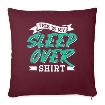 Ceci est ma soirée de nuit en chemise pyjama - Housse de coussin décorative 45 x 45 cm - bordeaux - Devant
