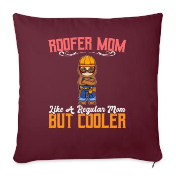 Roofer Mom Like A Regualr Mom But Cooler - Sofakissenbezug 45 x 45 cm - Burgunderrot - Vorne