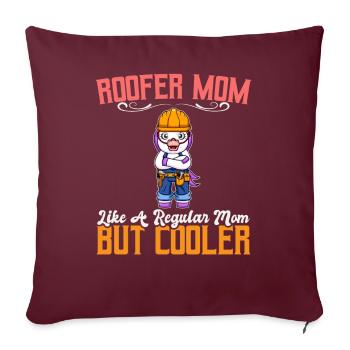 Roofer Mom Like A Regualr Mom But Cooler - Sofakissenbezug 45 x 45 cm - Burgunderrot - Vorne