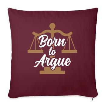 Geboren Um Zu Argumentieren Argument Anwalt - Sofakissenbezug 45 x 45 cm - Burgunderrot - Vorne