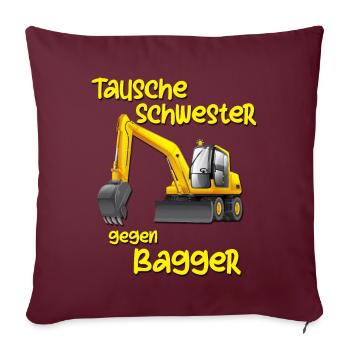 Tausche Schwester gegen Bagger Jungs Lustig Kinder - Sofakissenbezug 45 x 45 cm - Burgunderrot - Vorne