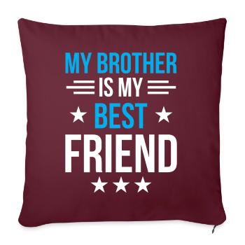 Mon frère est mon meilleur ami les frères de l’équipe - Housse de coussin décorative 45 x 45 cm - bordeaux - Devant