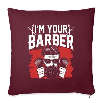 Je suis votre barbier Barbier Barbershop Barbershop Barbershop Barbers - Housse de coussin décorative 45 x 45 cm - bordeaux - Devant