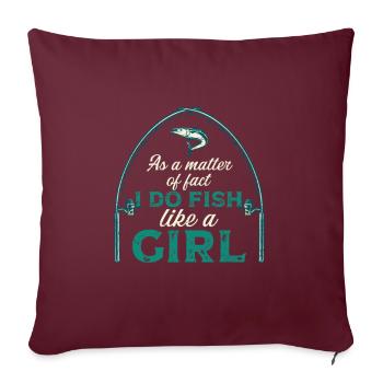 Je pêche comme une fille Rod Fisher Fish Fisherman - Housse de coussin décorative 45 x 45 cm - bordeaux - Devant