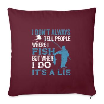 Où je pêche canne pêcheur pêcheur pêcheur drôle - Housse de coussin décorative 45 x 45 cm - bordeaux - Devant