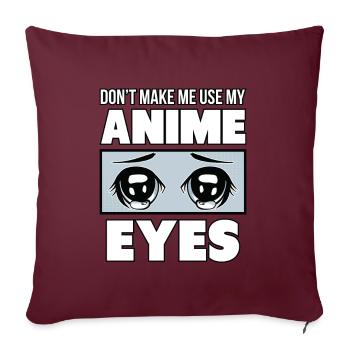 Ne m'obligez pas à utiliser mes yeux d'Anime. - Housse de coussin décorative 45 x 45 cm - bordeaux - Devant