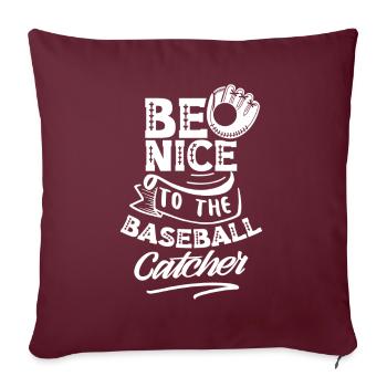Soyez gentil avec le baseball receveur de baseball - Housse de coussin décorative 45 x 45 cm - bordeaux - Devant
