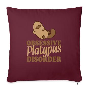 Obsessive Platypus Disorder Schnabeltier - Sofakissenbezug 45 x 45 cm - Burgunderrot - Vorne