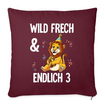 3. Geburtstag Löwe Wild Frech Und Endlich 3 Jahre - Sofakissenbezug 45 x 45 cm - Burgunderrot - Vorne