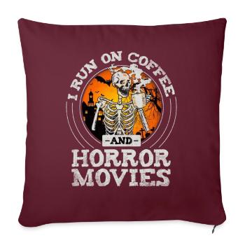 I Run on Coffee and Horror Movies - Sofakissenbezug 45 x 45 cm - Burgunderrot - Vorne