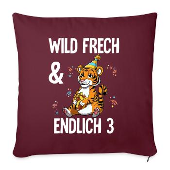 3. Geburtstag Tiger Wild Frech Und Endlich 3 Jahre - Sofakissenbezug 45 x 45 cm - Burgunderrot - Vorne