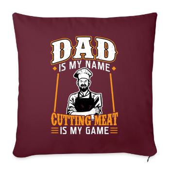 Papa est mon nom - Couper de la viande est mon jeu - Housse de coussin décorative 45 x 45 cm - bordeaux - Devant