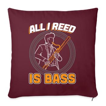 All I Reed Is Bass - Bassoon - Sofakissenbezug 45 x 45 cm - Burgunderrot - Vorne