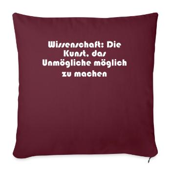 Wissenschaft - Wissenschaft: Die Kunst, das - Sofakissenbezug 45 x 45 cm - Burgunderrot - Vorne