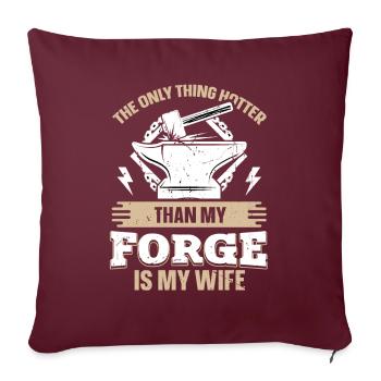 Plus chaud que ma forge est ma femme Anvil Blacksmith - Housse de coussin décorative 45 x 45 cm - bordeaux - Devant