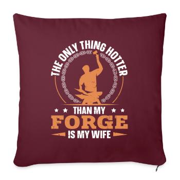 Plus chaud que ma forge est ma femme Anvil Blacksmith - Housse de coussin décorative 45 x 45 cm - bordeaux - Devant