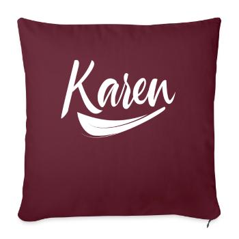 Karen Calm You Meme Karens Funny - Housse de coussin décorative 45 x 45 cm - bordeaux - Devant