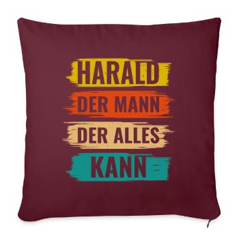 Harald Der Mann Der Alles Kann Vorname Harald - Sofakissenbezug 45 x 45 cm - Burgunderrot - Vorne