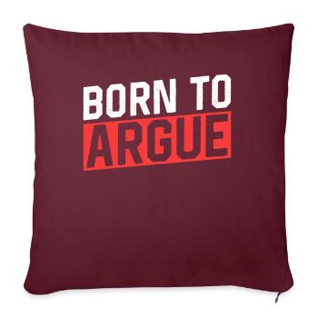 Geboren Um Zu Argumentieren Argument Anwalt - Sofakissenbezug 45 x 45 cm - Burgunderrot - Vorne