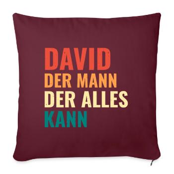 David Der Mann Der Alles Kann Vorname David - Sofakissenbezug 45 x 45 cm - Burgunderrot - Vorne