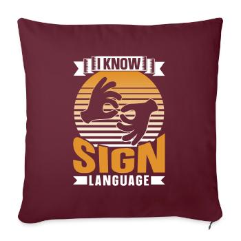Je peux faire des gestes de sensibilisation à la langue des signes - Housse de coussin décorative 45 x 45 cm - bordeaux - Devant