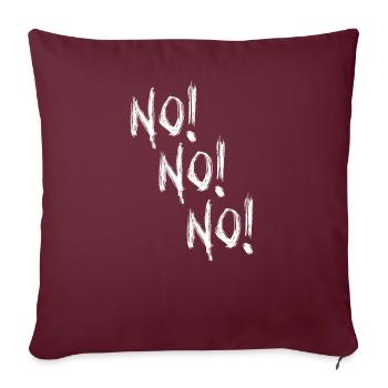 Non! Drôle de sarcastique - Housse de coussin décorative 45 x 45 cm - bordeaux - Devant