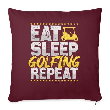 Golf Eat Sleep Repeat Golf spielen Hobby Golf - Sofakissenbezug 45 x 45 cm - Burgunderrot - Vorne