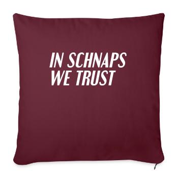 Schnaps trinken Spruch - Sofakissenbezug 45 x 45 cm - Burgunderrot - Vorne