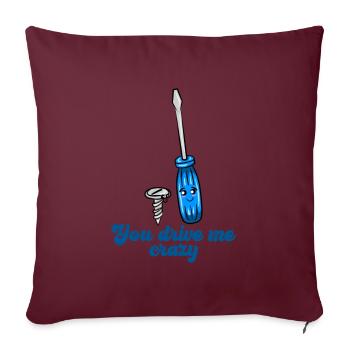 Outil tournevis Tu me rends fou - Housse de coussin décorative 45 x 45 cm - bordeaux - Devant