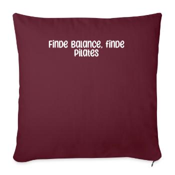 Pilates - Finde Balance, finde Pilates - Sofakissenbezug 45 x 45 cm - Burgunderrot - Vorne