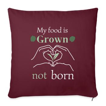 Ma nourriture est cultivée pas née - Housse de coussin décorative 45 x 45 cm - bordeaux - Devant