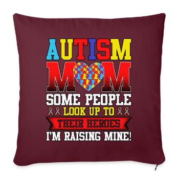 Maman autiste Certaines personnes admirent leur autisme - Housse de coussin décorative 45 x 45 cm - bordeaux - Devant