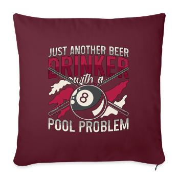 Cue Sports juste un autre buveur de bière avec Snooker - Housse de coussin décorative 45 x 45 cm - bordeaux - Devant