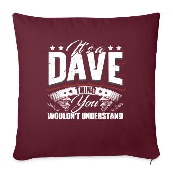 Es ist ein Dave-Ding - Sofakissenbezug 45 x 45 cm - Burgunderrot - Vorne