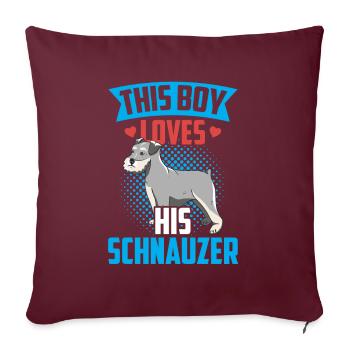 Ce garçon aime ses Schnauzer Schnauzers - Housse de coussin décorative 45 x 45 cm - bordeaux - Devant