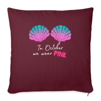 In October We Wear Pink Sea Shell Breast Cancer - Sofa pillowcase 17,3'' x 17,3'' (45 x 45 cm) - burgundy - Front