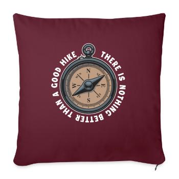 Nothing Better Than Good Hike Hiking Trekking - Sofakissenbezug 45 x 45 cm - Burgunderrot - Vorne