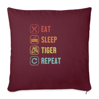 Eat Sleep Tiger Repeat Wildkatze Raubkatze - Sofakissenbezug 45 x 45 cm - Burgunderrot - Vorne