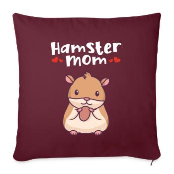 Hamster Mom Goldhamster Zwerghamster Feldhamster - Sofakissenbezug 45 x 45 cm - Burgunderrot - Vorne