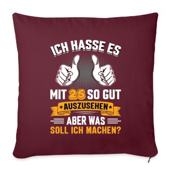 25 Geburtstag 25 Jahre 25 Lebensjahr 25 Lebenalter - Sofakissenbezug 45 x 45 cm - Burgunderrot - Vorne