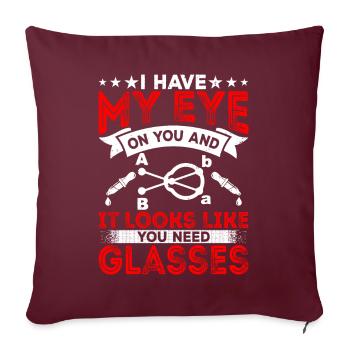 Ophtalmologiste Vous avez besoin de lunettes, opticien, - Housse de coussin décorative 45 x 45 cm - bordeaux - Devant