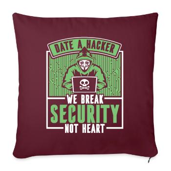 Date Hacker We Break Security Not Heart Phishing - Sofakissenbezug 45 x 45 cm - Burgunderrot - Vorne