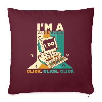 I'm A Programmer Click Softwareingenieur Coder - Sofakissenbezug 45 x 45 cm - Burgunderrot - Vorne
