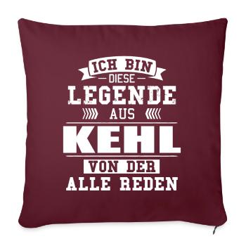 Stadt Kehl Deutschland Legende Spruch - Sofakissenbezug 45 x 45 cm - Burgunderrot - Vorne