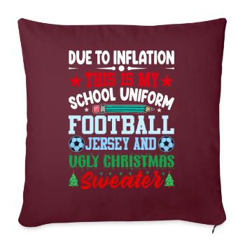 En raison de l’inflation, c’est mon uniforme scolaire - Housse de coussin décorative 45 x 45 cm - bordeaux - Devant