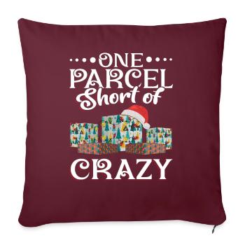 One Parcel Short Of Crazy - Sofakissenbezug 45 x 45 cm - Burgunderrot - Vorne
